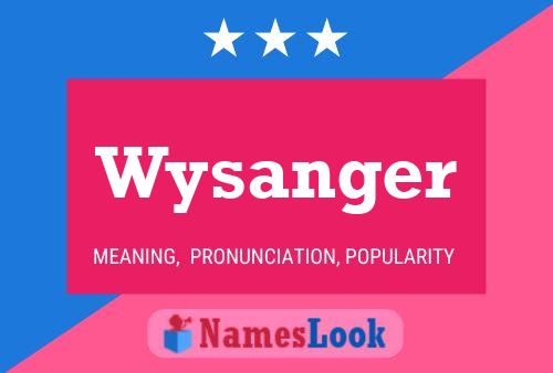 Póster del nombre Wysanger