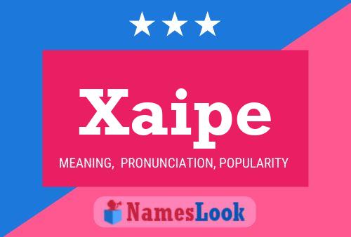 Póster del nombre Xaipe