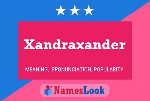 Póster del nombre Xandraxander