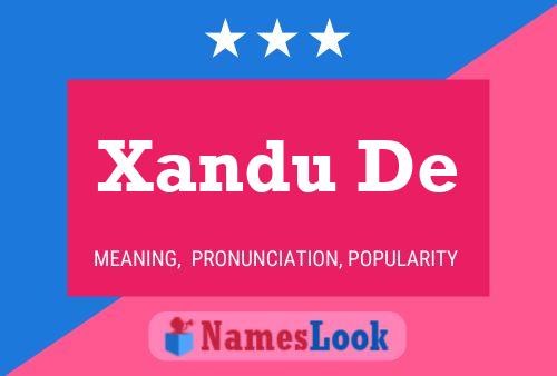 Póster del nombre Xandu De