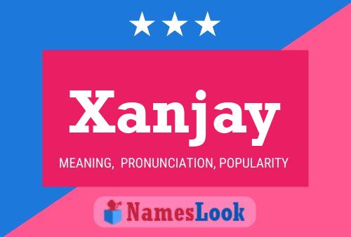 Póster del nombre Xanjay