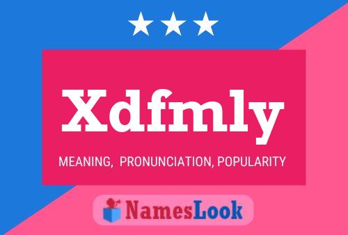 Póster del nombre Xdfmly