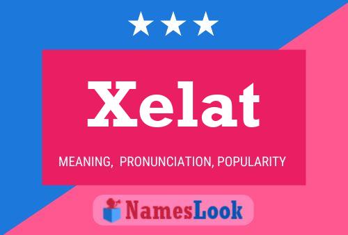 Póster del nombre Xelat