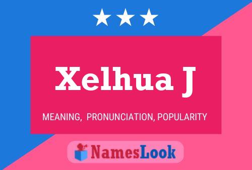 Póster del nombre Xelhua J