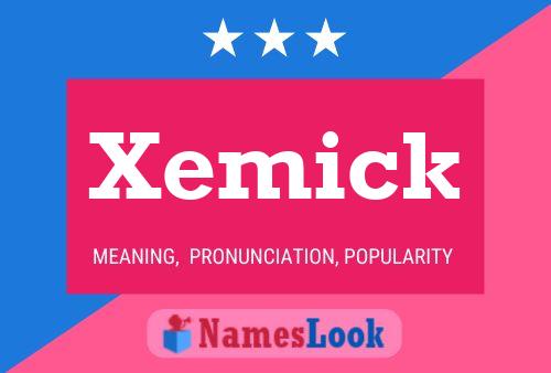 Póster del nombre Xemick