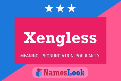 Póster del nombre Xengless