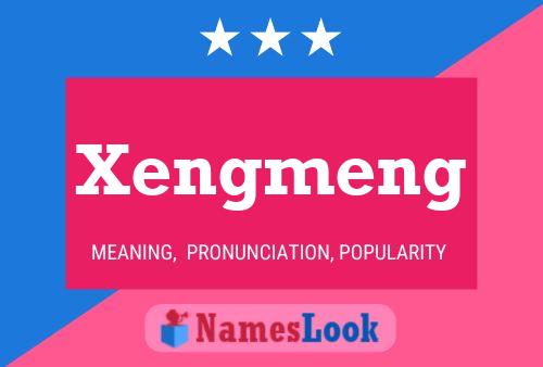 Póster del nombre Xengmeng