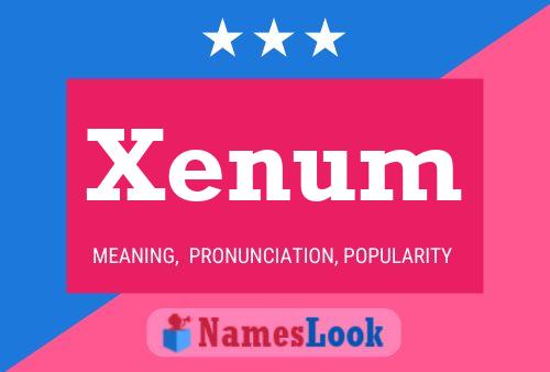 Póster del nombre Xenum