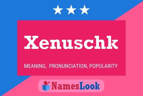 Póster del nombre Xenuschk