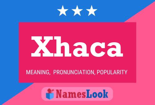 Póster del nombre Xhaca