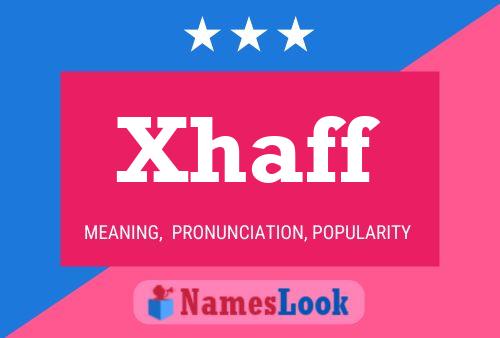 Póster del nombre Xhaff