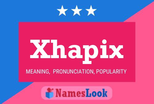 Póster del nombre Xhapix