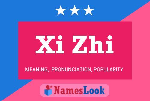 Póster del nombre Xi Zhi