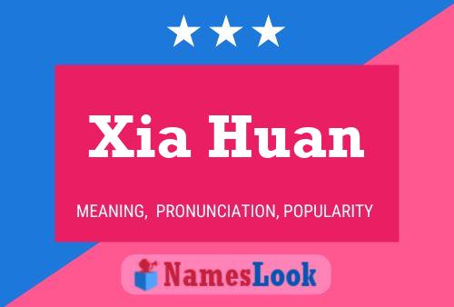 Póster del nombre Xia Huan