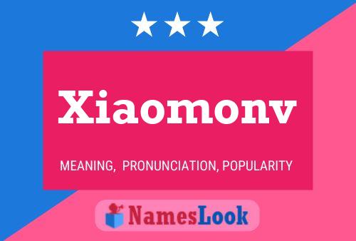 Póster del nombre Xiaomonv