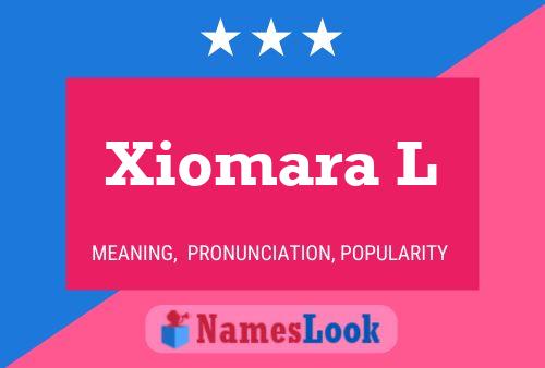 Póster del nombre Xiomara L