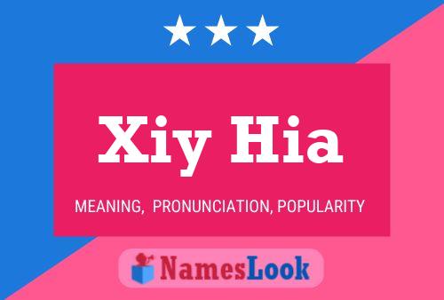 Póster del nombre Xiy Hia