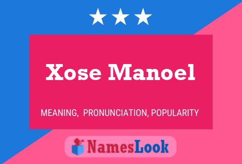 Póster del nombre Xose Manoel