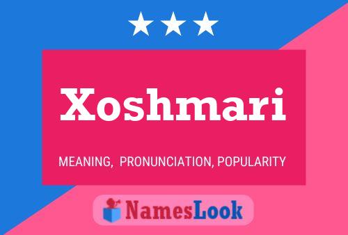 Póster del nombre Xoshmari