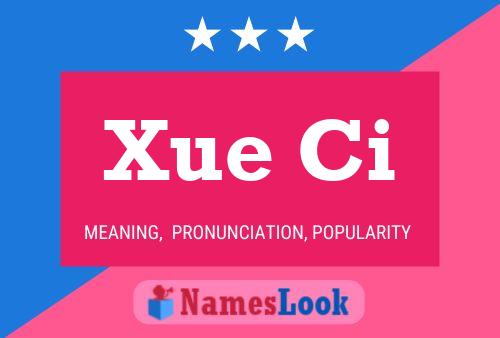 Póster del nombre Xue Ci