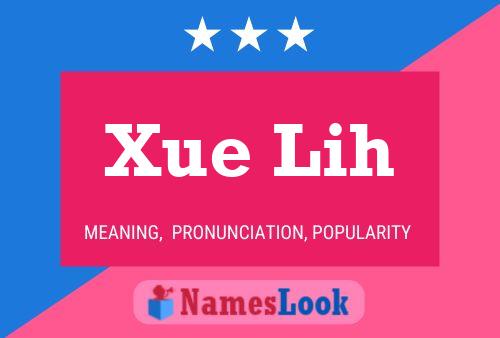 Póster del nombre Xue Lih