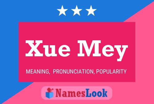 Póster del nombre Xue Mey