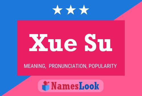 Póster del nombre Xue Su