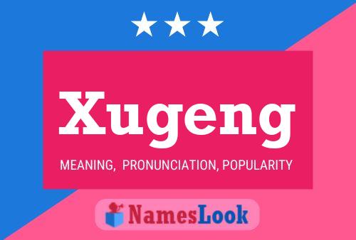 Póster del nombre Xugeng