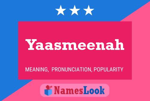 Póster del nombre Yaasmeenah