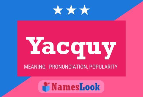 Póster del nombre Yacquy