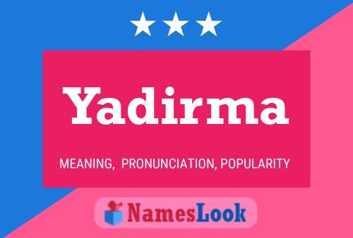 Póster del nombre Yadirma