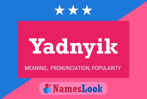 Póster del nombre Yadnyik