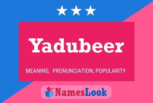 Póster del nombre Yadubeer