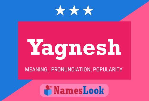 Póster del nombre Yagnesh