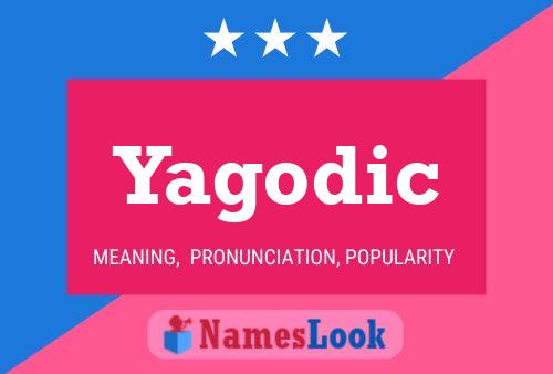 Póster del nombre Yagodic