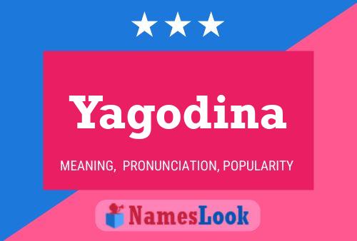 Póster del nombre Yagodina