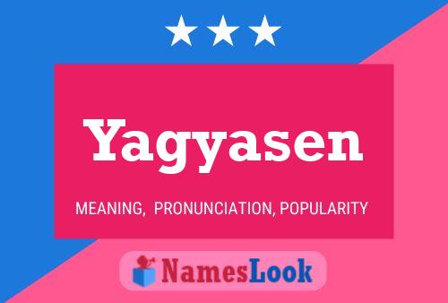 Póster del nombre Yagyasen