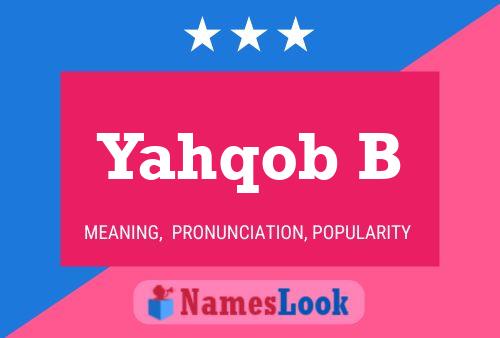 Póster del nombre Yahqob B