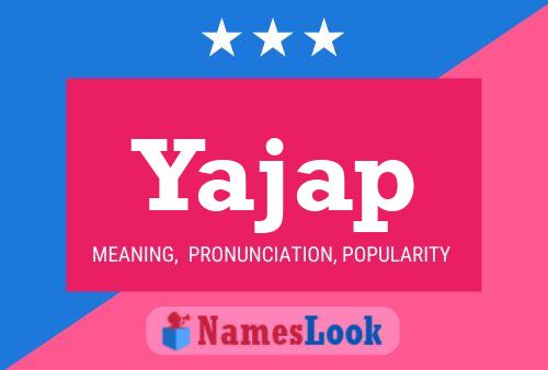 Póster del nombre Yajap