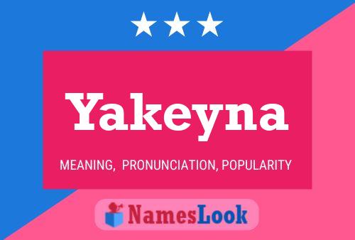 Póster del nombre Yakeyna