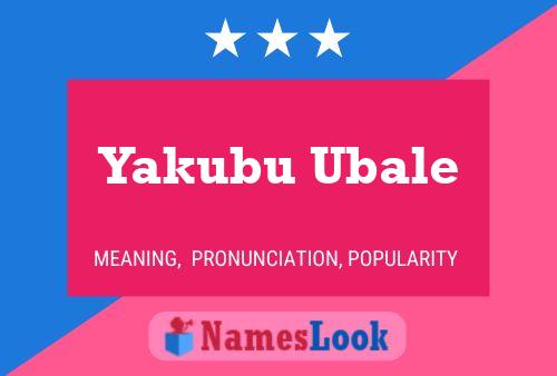 Póster del nombre Yakubu Ubale