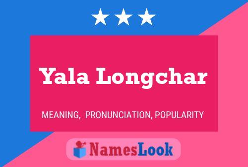 Póster del nombre Yala Longchar