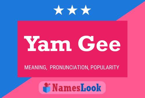 Póster del nombre Yam Gee