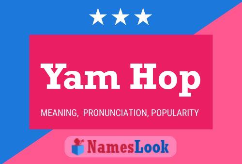 Póster del nombre Yam Hop