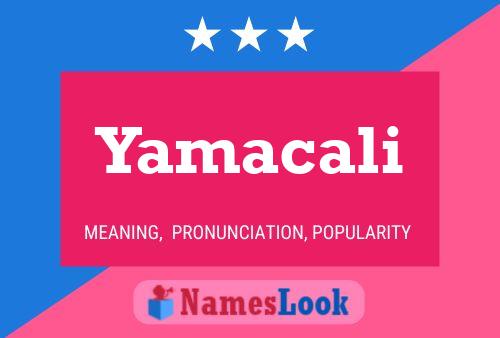 Póster del nombre Yamacali