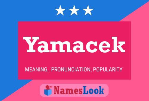 Póster del nombre Yamacek