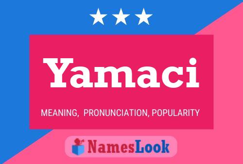 Póster del nombre Yamaci