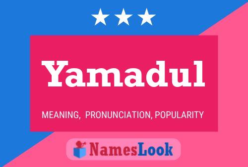 Póster del nombre Yamadul