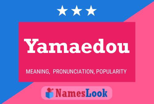 Póster del nombre Yamaedou