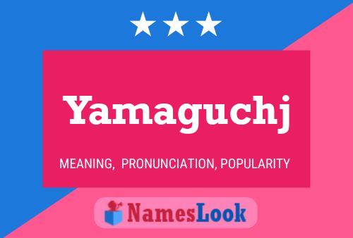 Póster del nombre Yamaguchj